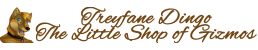 Treyfane Dingo – The Little Shop of Gizmos Treyfane Dingo – The Little Shop of Gizmos